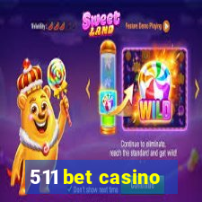 511 bet casino